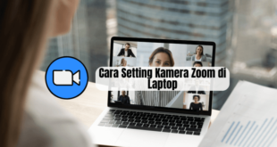 Cara Setting Kamera Zoom di Laptop