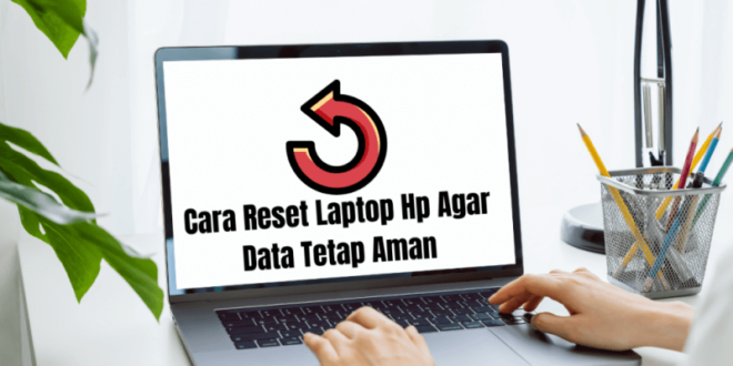 Cara Reset Laptop Hp