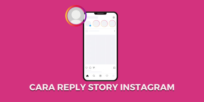Cara Reply Story Instagram