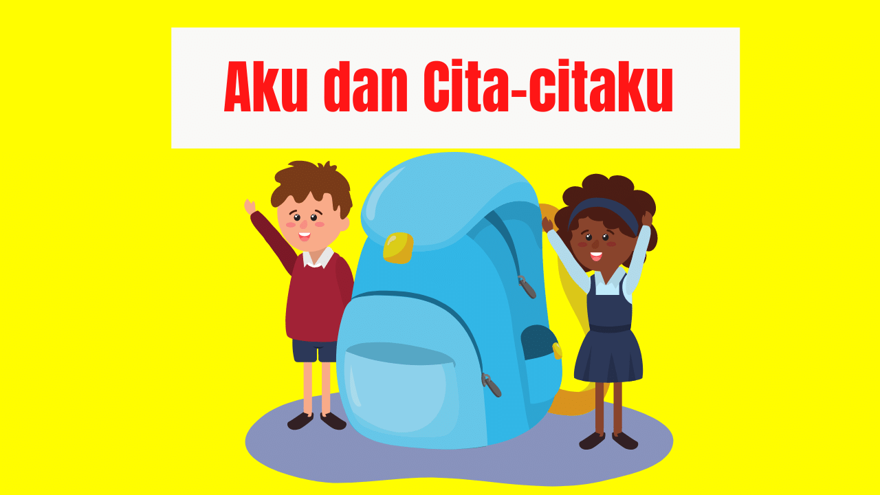 Aku dan Cita-citaku