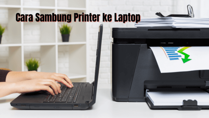 Cara Sambung Printer ke Laptop