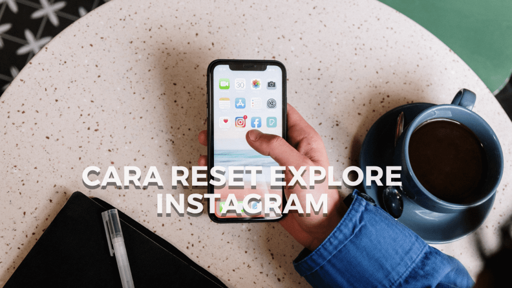 Cara Reset Explore Instagram