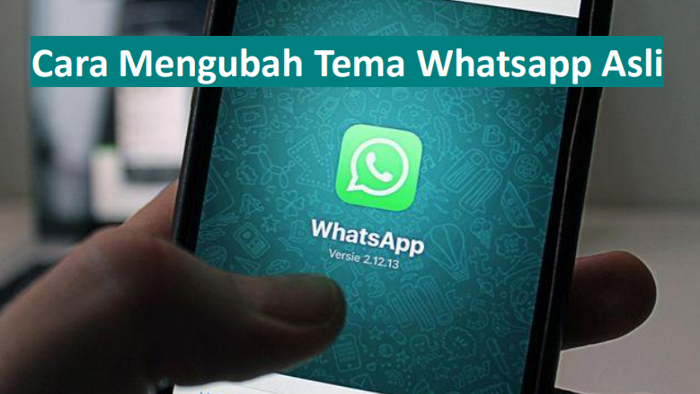 Cara mengubah tema whatsapp asli
