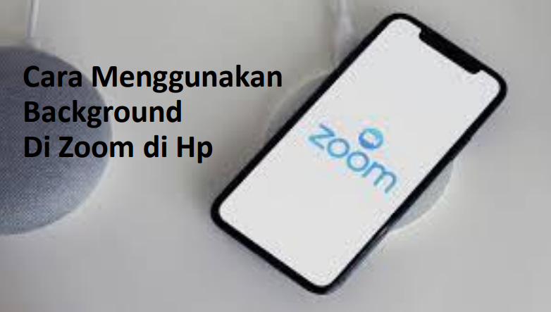 Cara menggunakan background di zoom di hp