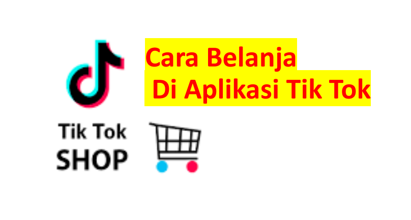 Cara belanja di aplikasi tik tok