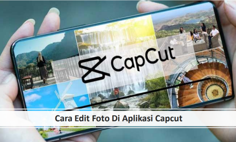 Tutorial Edit Foto di Aplikasi Capcut
