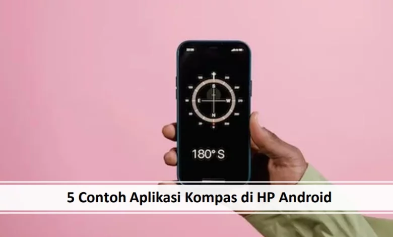 5 contoh aplikasi kompas di HP Android