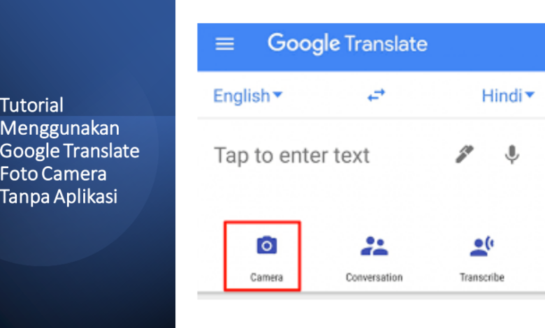 Tutorial Menggunakan google translate foto camera tanpa aplikasi