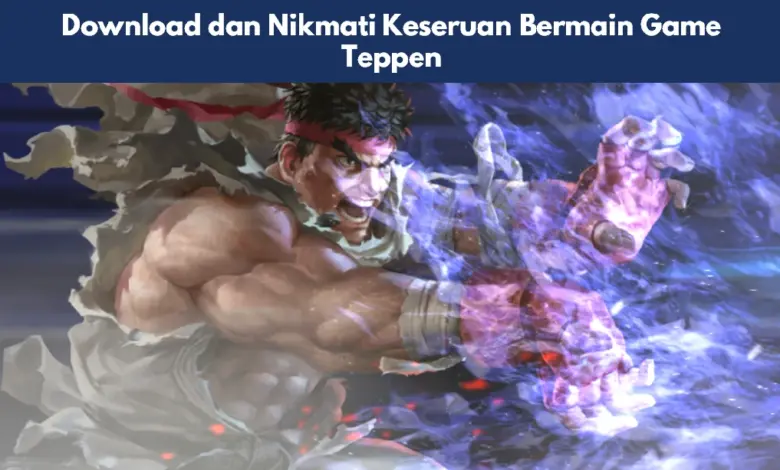 Download dan Nikmati Keseruan Bermain Game Teppen 1 Game Teppen