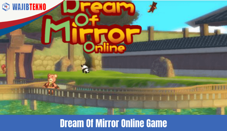 Dream Of Mirror Online Game