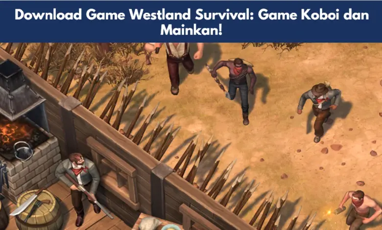 Game Westland Survival