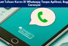 Buat Tulisan Keren Di Whatsapp Tanpa Aplikasi